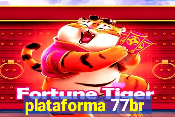 plataforma 77br